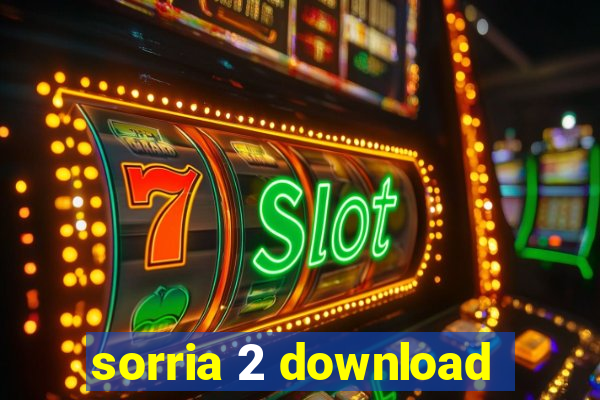 sorria 2 download